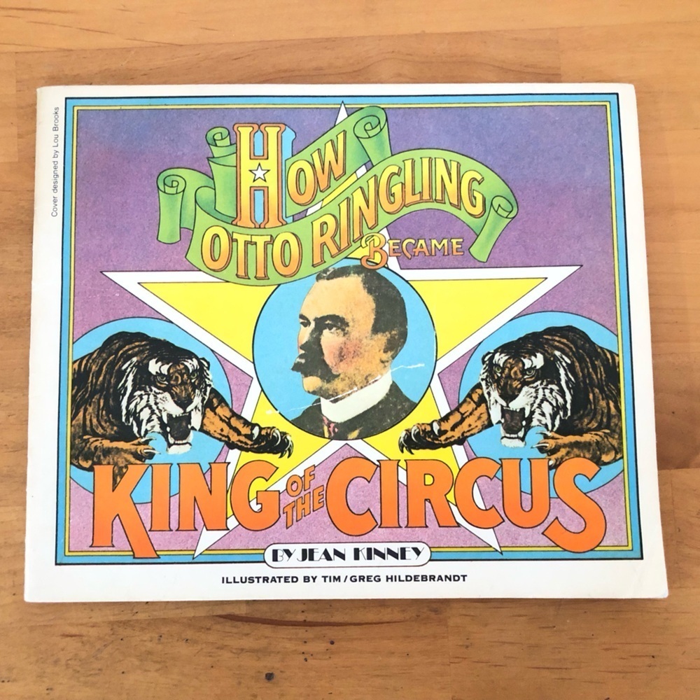 How Otto Ringling Became King of the Circus Book 1975 paperback